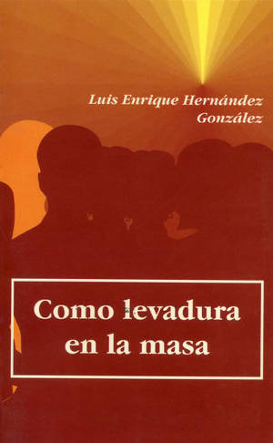 Como levadura en la masa