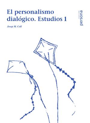 El personalismo dialógico.  Estudios 1