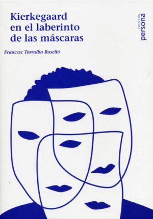Kierkegaard en el laberinto de las máscaras