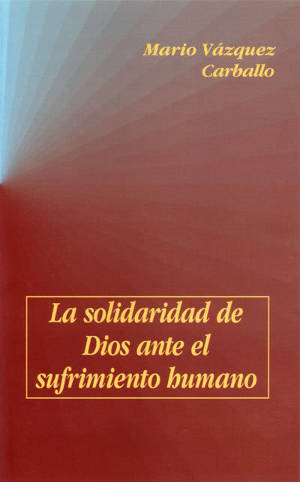 La Solidaridad de Dios ante el sufrimiento humano
