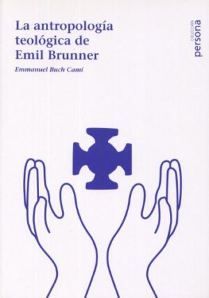 La antropología teológica de Emil Brunner
