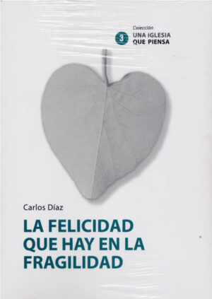La felicidad que hay en la fragilidad