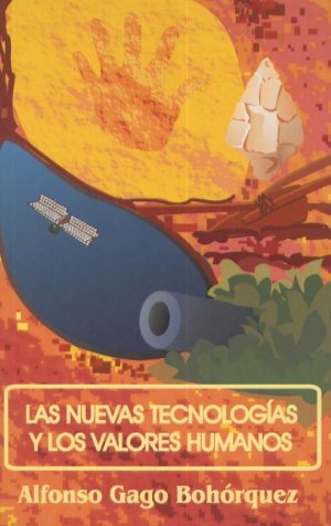 Las nuevas tecnologías y los valores humanos