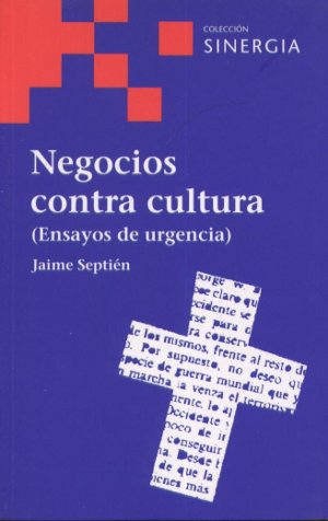 Negocios contra cultura (Ensayos de urgencia)