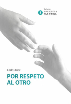 Por respeto al otro. Nuevos rostros del personalismo