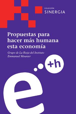 Propuestas para hacer más humana esta economía
