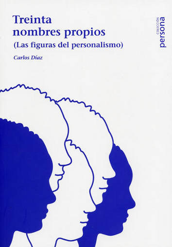 Treinta nombres propios (las figuras del personalismo)