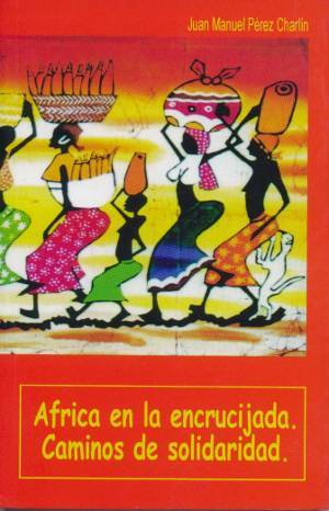 África en la encrucijada. Caminos de solidaridad