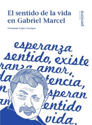 El sentido de la vida en Gabriel Marcel