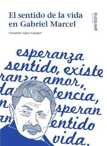 El sentido de la vida en Gabriel Marcel