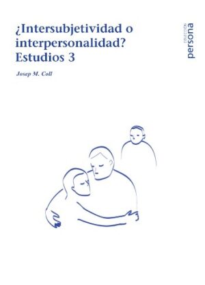 ¿Intersubjetividad o interpersonalidad? Estudios 3