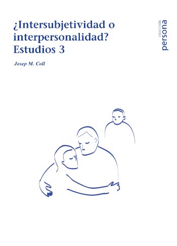 ¿Intersubjetividad o interpersonalidad? Estudios 3