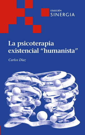 La psicoterapia existencial “humanista”